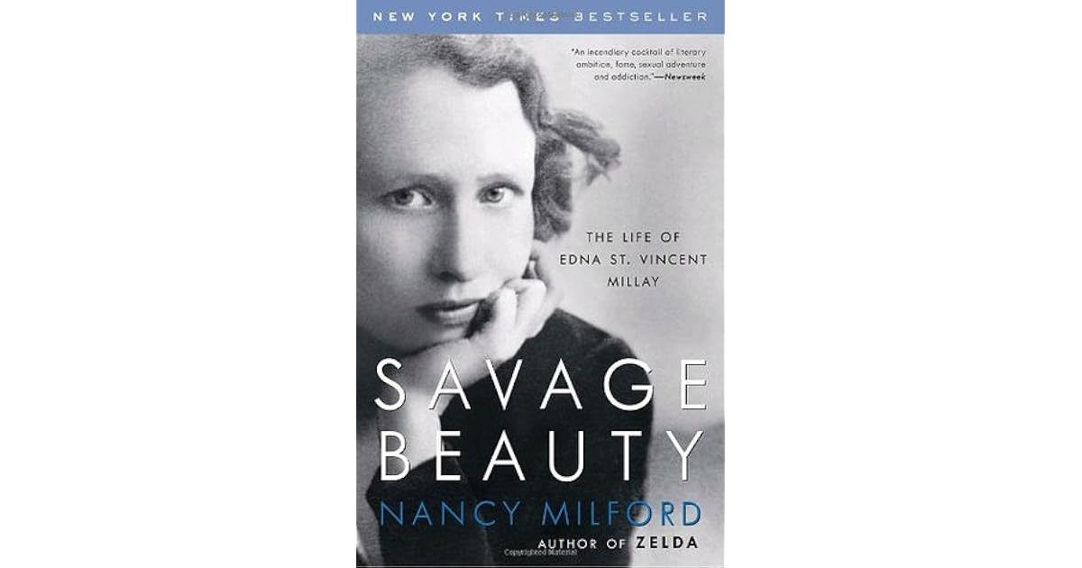 Savage Beauty The Life Of Edna St Vincent Millay By Nancy Milford