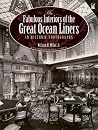 The Fabulous Interiors of the Great Ocean Liners in Historic Photographs (Dover Maritime)