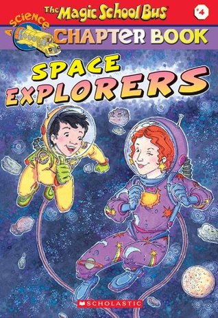 Space Explorers (The Magic School Bus Chapter Book, #4)