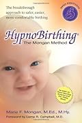 HypnoBirthing: The Mongan Method