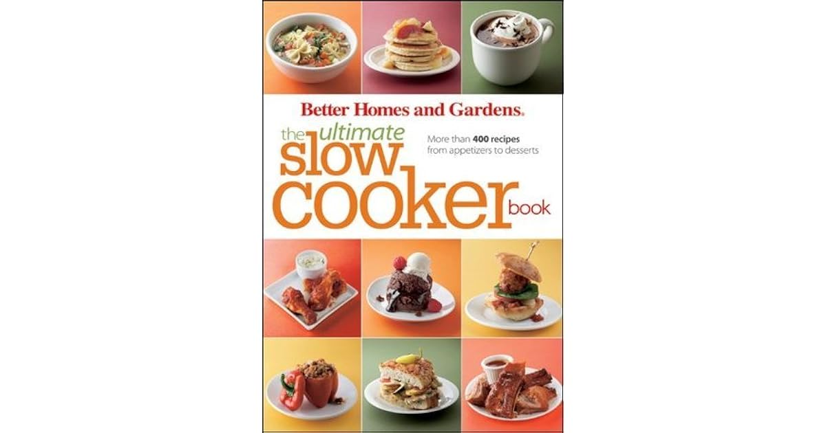 The Ultimate Slow Cooker Book More than 400 Recipes from Appetizers to