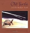 Old Turtle and the Broken Truth (Lessons of Old Turtle) Old Turtle and the Broken Truth (Lessons of Old Turtle)