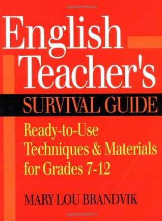 English Teacher's Survival Guide: Ready-to-Use Techniques & Materials for Grades 7-12 (Paperback)