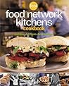 Food Network Kitchens Cookbook: Fresh Ideas, Bold Flavors, Tips & Techniques