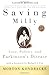 Saving Milly: Love, Politics, and Parkinson's Disease (Ballantine Reader's Circle)