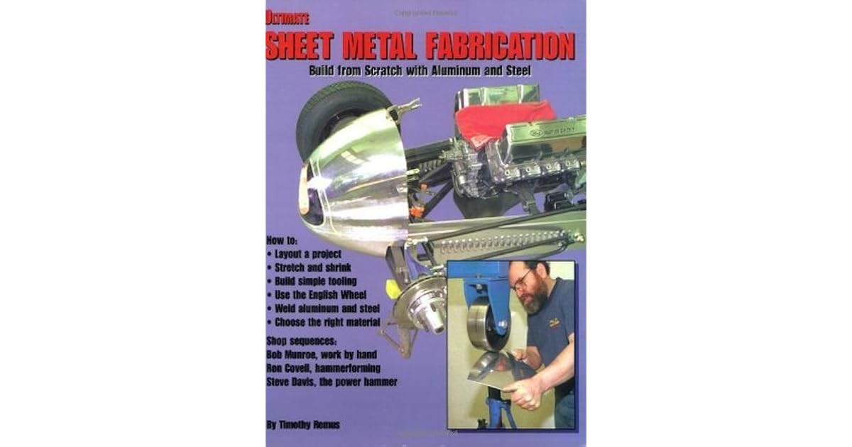 Ultimate Sheet Metal Fabrication Book by Timothy Remus