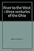 River to the West: Three Centuries of the Ohio.
