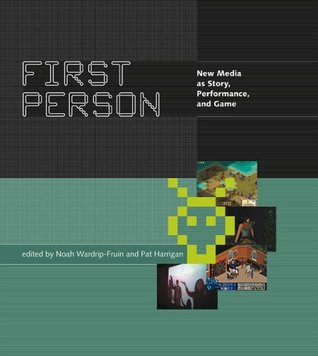 First Person: New Media As Story, Performance, And Game (Mit Press)