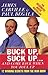 Buck Up, Suck Up . . . and Come Back When You Foul Up: 12 Winning Secrets from the War Room