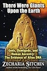 There Were Giants Upon the Earth by Zecharia Sitchin
