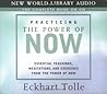 Practicing the Power of Now by Eckhart Tolle