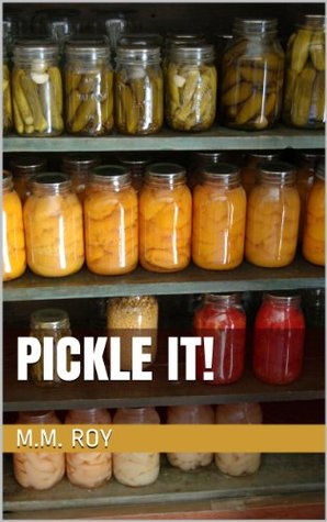 Pickle It! (Kindle Edition)
