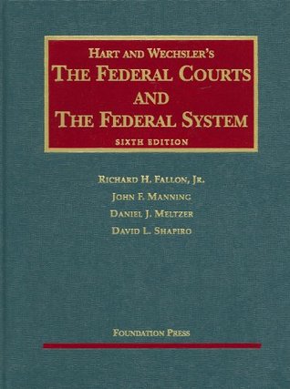 Hart and Wechsler's The Federal Courts and the Federal System (Hardcover)
