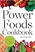 Power Foods Cookbook: Power...