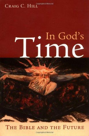 In God's Time: The Bible and the Future (Paperback)