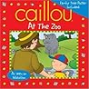 Caillou: At the Zoo (Playtime series) Caillou: At the Zoo (Playtime series)