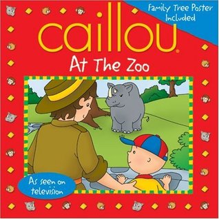 Caillou: At the Zoo (Playtime series)