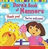 Dora's Book of Manners (Dora the Explorer, #5) Dora's Book of Manners (Dora the Explorer, #5)