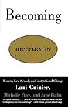 Becoming Gentlemen: Women, Law School, and Institutional Change