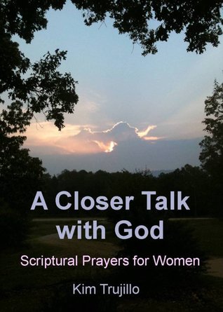 Spiritual Prayers for Women (Closer Talk with God, #1)