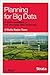 Planning for Big Data