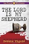 The Lord Is My Shepherd (The Psalm 23 Mysteries, #1) Book cover for The Lord Is My Shepherd (The Psalm 23 Mysteries, #1)