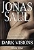 Dark Visions by Jonas Saul