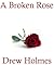 A Broken Rose (Book Short -- Preview Version)