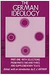 The German Ideology, Part 1 & Selections from Parts 2 & 3