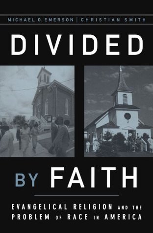 Divided by Faith: Evangelical Religion and the Problem of Race in America (Paperback)