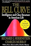 The Bell Curve: Intelligence and Class Structure in American Life 