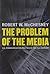 The Problem of the Media: U...