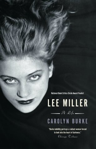 Lee Miller by Carolyn Burke