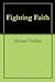Fighting Faith