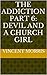 THE ADDICTION PART 6: DEVIL AND A CHURCH GIRL