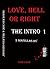 Love, Hell Or Right...The Intro I (Love, Hell Or Right (LHOR)... The Intro Book 1)