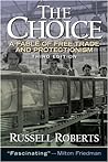 The Choice: A Fable of Free Trade and Protectionism