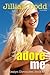 Adore Me by Jillian Dodd