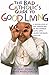 The Bad Catholic's Guide to Good Living by John Zmirak The Bad Catholic's Guide to Good Living by John Zmirak