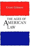 The Ages of American Law (The Storrs Lectures Series)