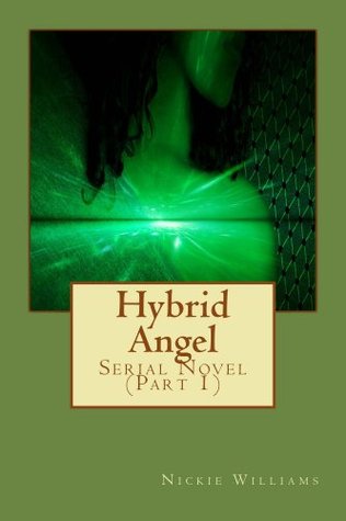 Hybrid Angel (Serial Novel: Part 1)