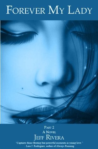 Forever My Lady - Part 2 - The Indie Edition by Jeff Rivera (Kindle Edition)