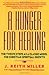 A Hunger for Healing: The Twelve Steps as a Classic Model for Christian Spiritual Growth
