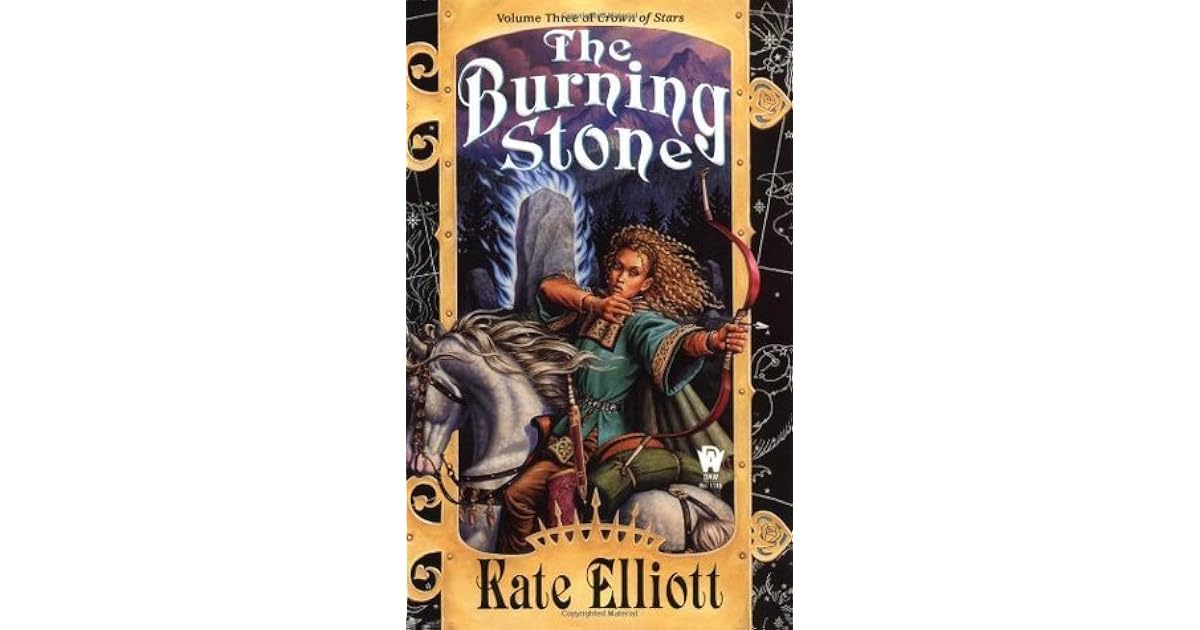 The Burning Stone (Crown of Stars, 3) by Kate Elliott