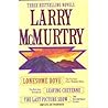 Larry McMurtry: Three Complete Novels (Lonesome Dove, Leaving Cheyenne, The Last Picture Show) Larry McMurtry: Three Complete Novels (Lonesome Dove, Leaving Cheyenne, The Last Picture Show)