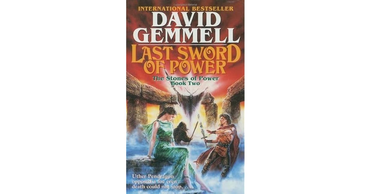 Last Sword of Power (Stones of Power, #2) by David Gemmell