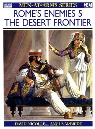 Rome's Enemies (5): The Desert Frontier
