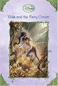 Vidia and the Fairy Crown (Tales of Pixie Hollow, #2)