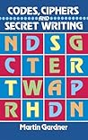 Codes, Ciphers and Secret Writing