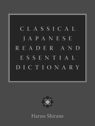 Classical Japanese Reader and Essential Dictionary (Hardcover)